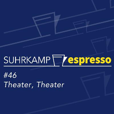 #46 Theater, Theater