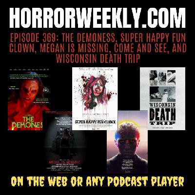 The Demoness, Super Happy Fun Clown, Megan is Missing, Come and See, and Wisconsin Death Trip