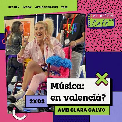 MÚSICA: EN VALENCIÀ? | El dolcet pal cafè 2x03