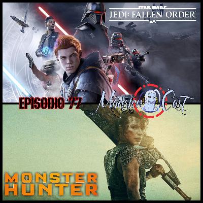 Monster Cast 77: Jedis Monstruosamente Cachondos... (Jedi: Fallen Order & Monster Hunter: The Movie)