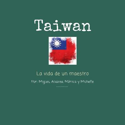 Taiwan, la vida de un maestro
