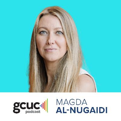 GCUC Podcast - Magda Al-Nugaidi, Managing Director, Uncommon