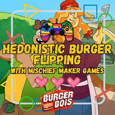 Hedonistic Burger Flipping with Mischief Maker Games