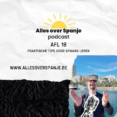 Praktische tips voor Spaans te Leren en het Spaanse schoolsysteem Praktische tips voor Spaans te Leren en het Spaanse schoolsysteem