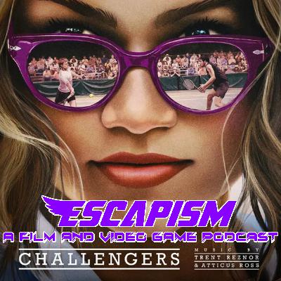 Challengers Review - Escapism #28