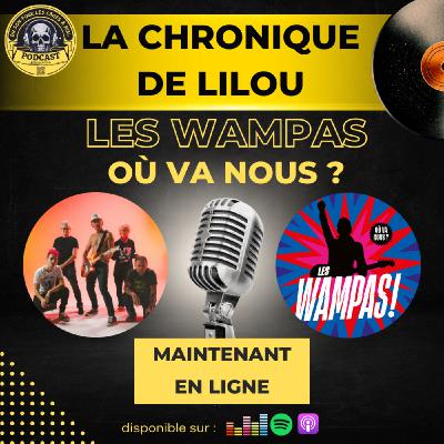 La chronique de Lilou - Les Wampas - Où va nous ? La chronique de Lilou - Les Wampas - Où va nous ?