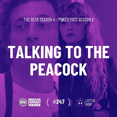 MFV #247 - Talking to the Peacock MFV #247 - Talking to the Peacock