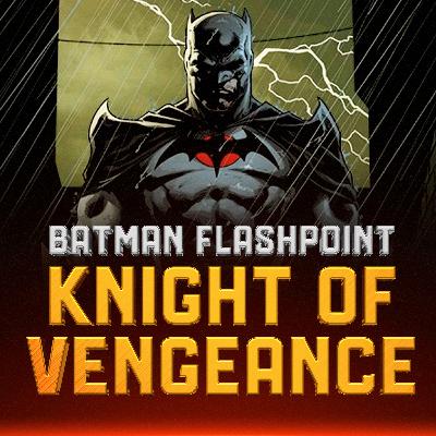 Batman Flashpoint l Knight of Vengeance