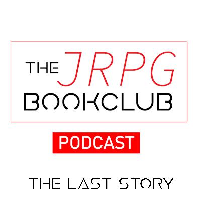 The Last Story - What do you mean there’s no attack button? - Episode 6 The Last Story - What do you mean there’s no attack button? - Episode 6