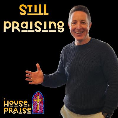 Still Praising - Pastor Luke Main