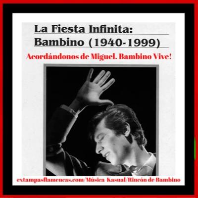 Múisca Kasual- Extampas Flamencas V: La Fiesta infinita. Bambino (1949-1999)