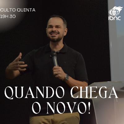 Quando chega o NOVO! | Pr. Jessé Oliveira | IBNC 19H30 | 09 OUT Quando chega o NOVO! | Pr. Jessé Oliveira | IBNC 19H30 | 09 OUT