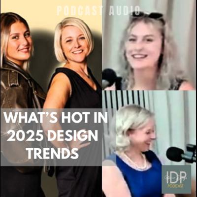 What's HOT in 2025 DESIGN Trends?