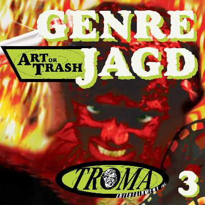 Art or Trash Genrejagd - Troma III: Terror Firmer Art or Trash Genrejagd - Troma III: Terror Firmer