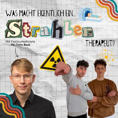 Was macht eigentlich ein Strahlentherapeut? feat. Dr. Felix Bock