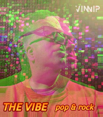 ◖◖◖THE VIBE ⋆ pop & rock originals ⋆ VINNIP ◖◖◖THE VIBE ⋆ pop & rock originals ⋆ VINNIP
