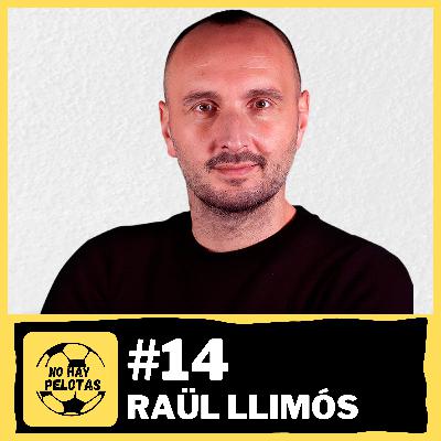 Raül Llimós - No Hay Pelotas #14 | Todos los clubes intentan condicionar a los árbitros Raül Llimós - No Hay Pelotas #14 | Todos los clubes intentan condicionar a los árbitros