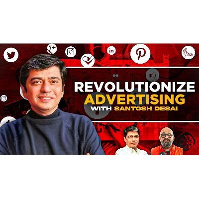 EP3: Game-Changing Strategies for Startups with Santosh Desai