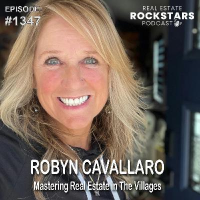 1347: Robyn Cavallaro: Mastering Real Estate in The Villages