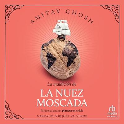 La maldición de la nuez moscada [The Nutmeg's Curse] (Audiolibro) | Prueba Gratis