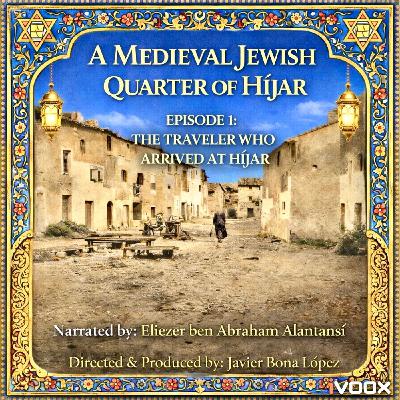 EPISODE 1: "THE TRAVELER WHO CAME TO HÍJAR" EPISODE 1: "THE TRAVELER WHO CAME TO HÍJAR"