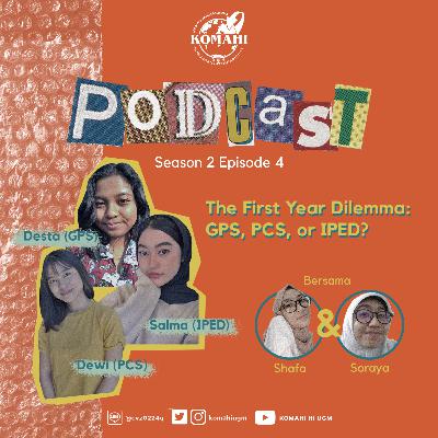S2 Ep. 4 SIRI: The First Year Dilemma - GPS, PCS, or IPED? (ft. Desta, Dewi, and Salma) S2 Ep. 4 SIRI: The First Year Dilemma - GPS, PCS, or IPED? (ft. Desta, Dewi, and Salma)