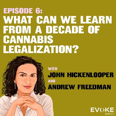 What Can We Learn From A Decade of Cannabis Legalization? With Senator John Hickenlooper and 'Cannabis Czar' Andrew Freedman