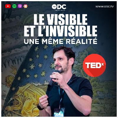 TEDx : Le visible et l'invisible, les deux faces d'une même réalité (Rachid ACHACHI)