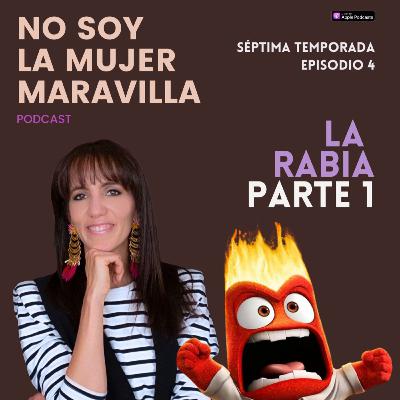 Las emociones: La rabia, Parte 1 Las emociones: La rabia, Parte 1