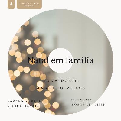 Natal em família com Marcelo Veras