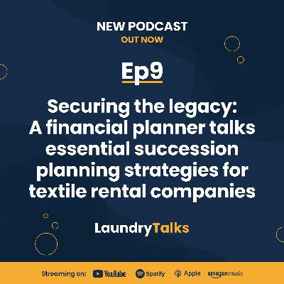 Securing the Legacy: A Financial Planner talks Essential Succession Planning Strategies for Textile Rental Companies Securing the Legacy: A Financial Planner talks Essential Succession Planning Strategies for Textile Rental Companies