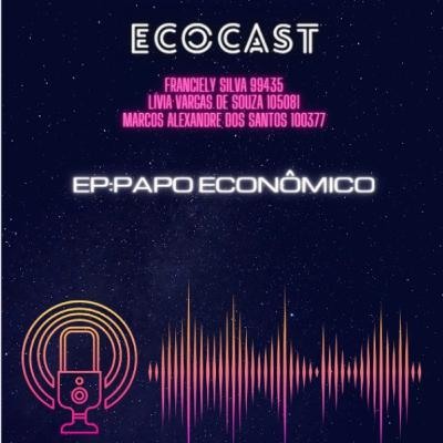 Papo econômico.