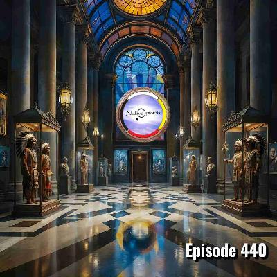 EPISODE 440: Remembrance, Museums, and Political Proliferation