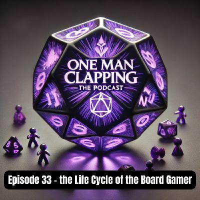 Episode 33 - The LIfe Cycle of a Board Gamer