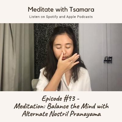 #93 - Meditation: Balance the Mind with Alternate Nostril Pranayama