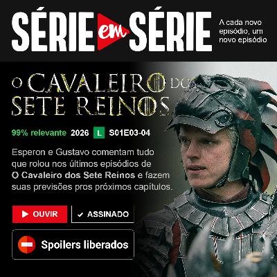 O Cavaleiro dos Sete Reinos S01E03-04 | Série em Série