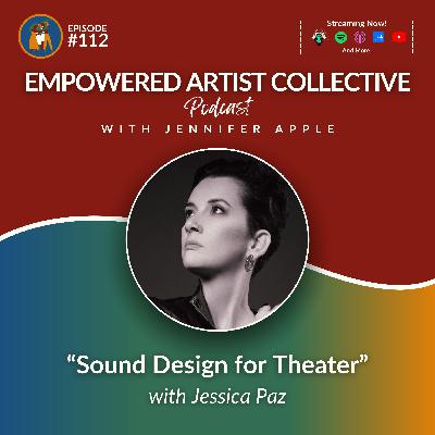 112. Sound Design for Theater with Jessica Paz 112. Sound Design for Theater with Jessica Paz
