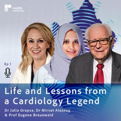 Life and Lessons from a Cardiology Legend with Prof Eugene Braunwald