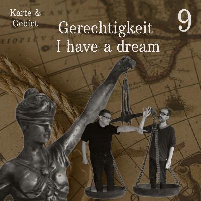 Gerechtigkeit - I have a dream - Folge 9