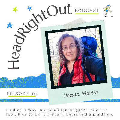 Finding a Way Into Confidence; 5500+ miles on foot, Kyiv to UK, via Spain, bears and a pandemic - 010: Ursula Martin