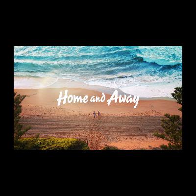 Home and Away