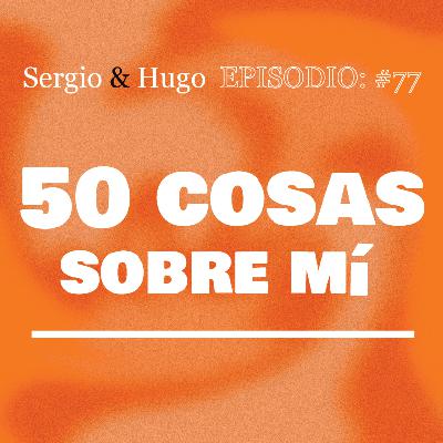 77. 50 COSAS SOBRE MI.