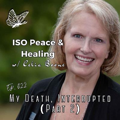 Ep022: My Death, Interrupted (Part 2)