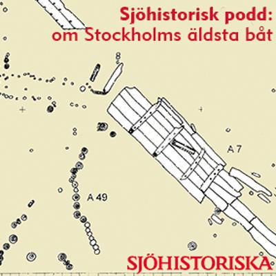 Sjöhistorisk podd: om Stockholms äldsta båt