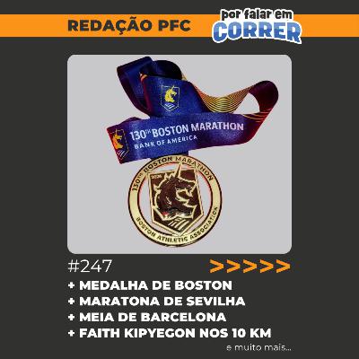 Redação PFC 247 - Medalha da Maratona de Boston, Maratona de Sevilha e Meia Maratona de Barcelona