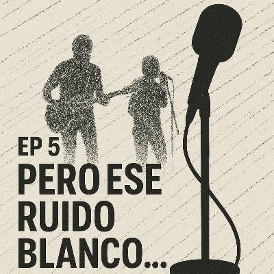 Pero ese ruido blanco...