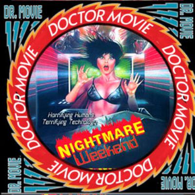 Doctor Movie: Episode 320: Nightmare Weekend