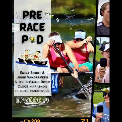 Emily Short & Josie VanderVeen & the AuSable River Canoe Marathon ft. Noah VanderVeen