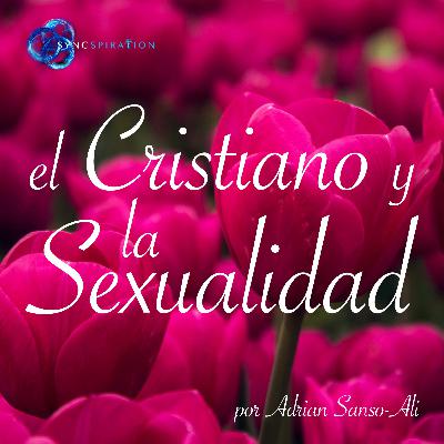 El Cristiano y la Sexualidad p4 – Hombre y Mujer Los Creó El Cristiano y la Sexualidad p4 – Hombre y Mujer Los Creó