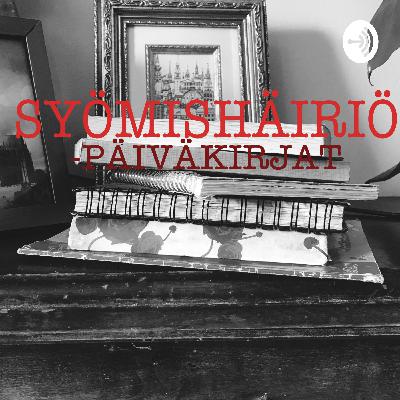 Osa 11: Pohdintaa ruokasuhteesta ja ongelmallisista internetyhteisöistä